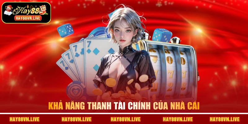 Khả năng thanh tài chính của nhà cái